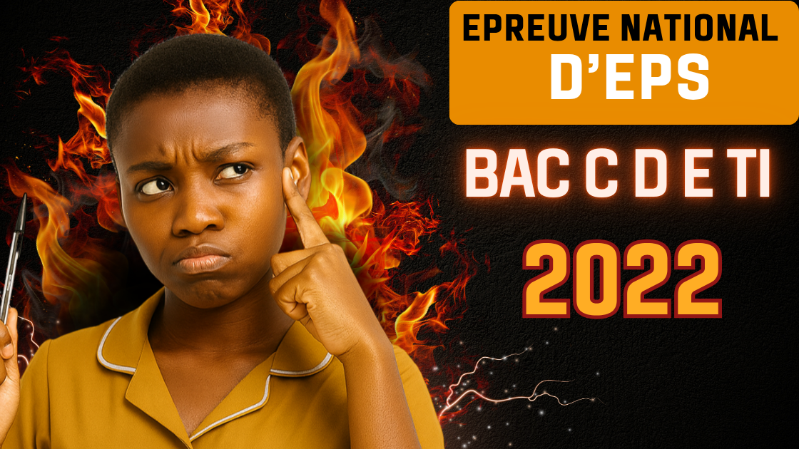 Épreuve d'éducation physique et sportive BAC C D E TI 2022