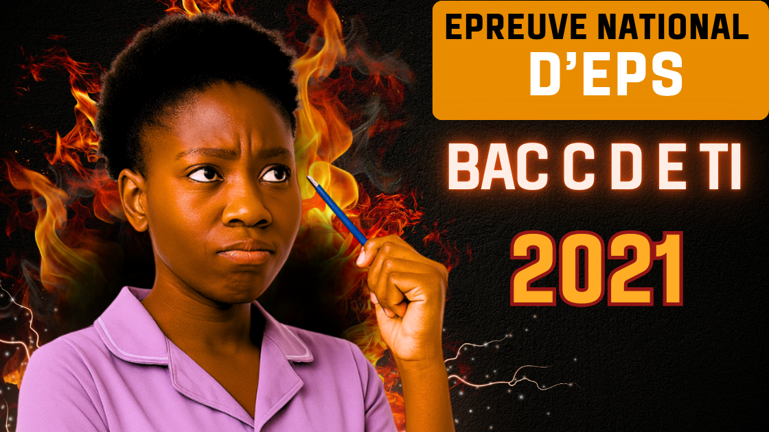 Épreuve d'éducation physique et sportive BAC C D E TI 2021