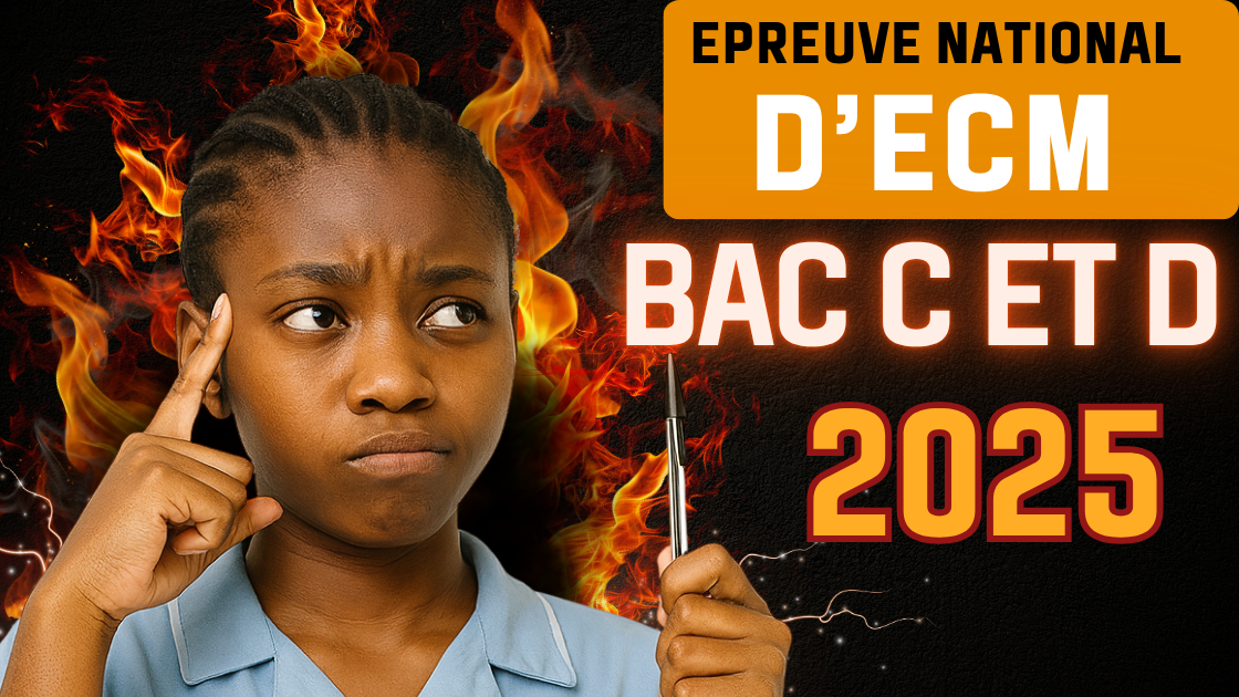 Épreuve d’ECM au BAC D et C 2025